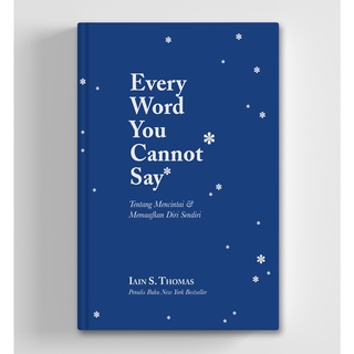 Renebook - EVERY WORD YOU CANNOT SAY Tentang Memaafkan dan Mencintai Diri Sendiri - Iain S. Thomas