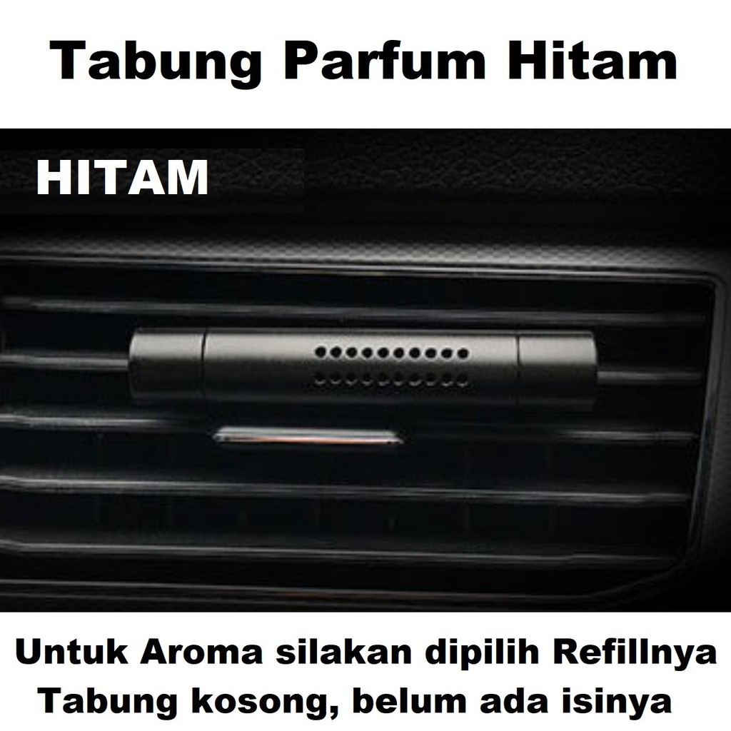 Tabung dan Refill Parfum Pengharum Stik Pewangi AC Mobil Isi Ulang 5 Varian Aroma Car Air Vent Perfume Refil