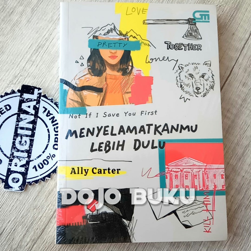 Menyelamatkanmu Lebih Dulu by Ally Carter