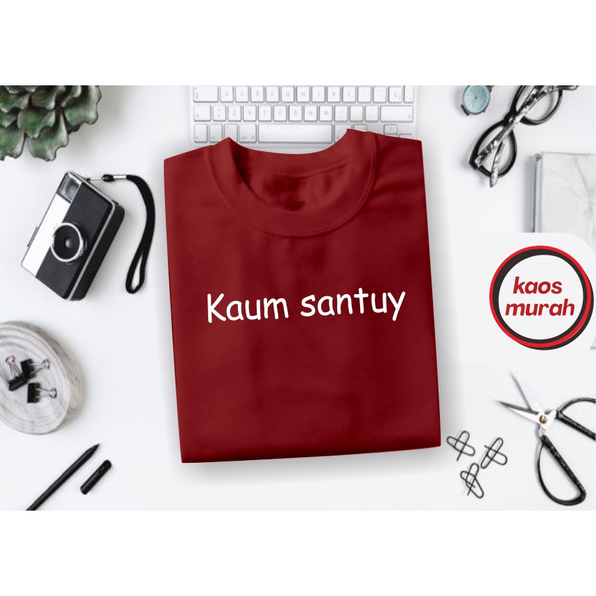 kaos t shirt baju pria distro keren simple kata kata lucu  jawa sunda lengan pendek KAUM SANTUY