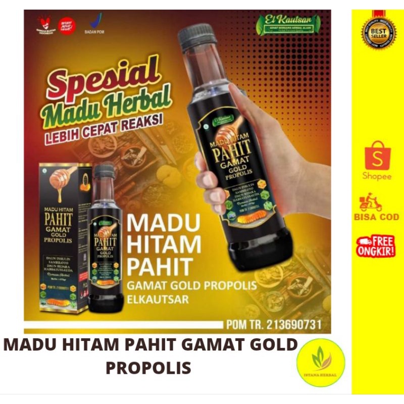 MADU HITAM PAHIT GAMAT GOLD PROPOLIS 470g/MADU HITAM PAHIT/MADU HITAM GAMAT GOLD PROPOLIS/MADU HITAM