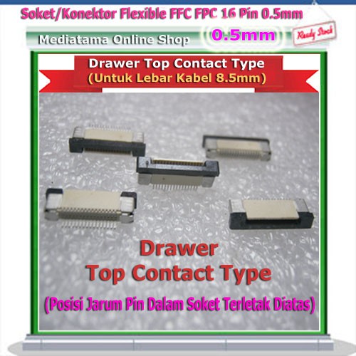 Soket/Konektor Flexible FFC FPC 16 Pin 0.5mm Drawer Top Contact Type (Untuk Lebar Kabel 8.5mm)