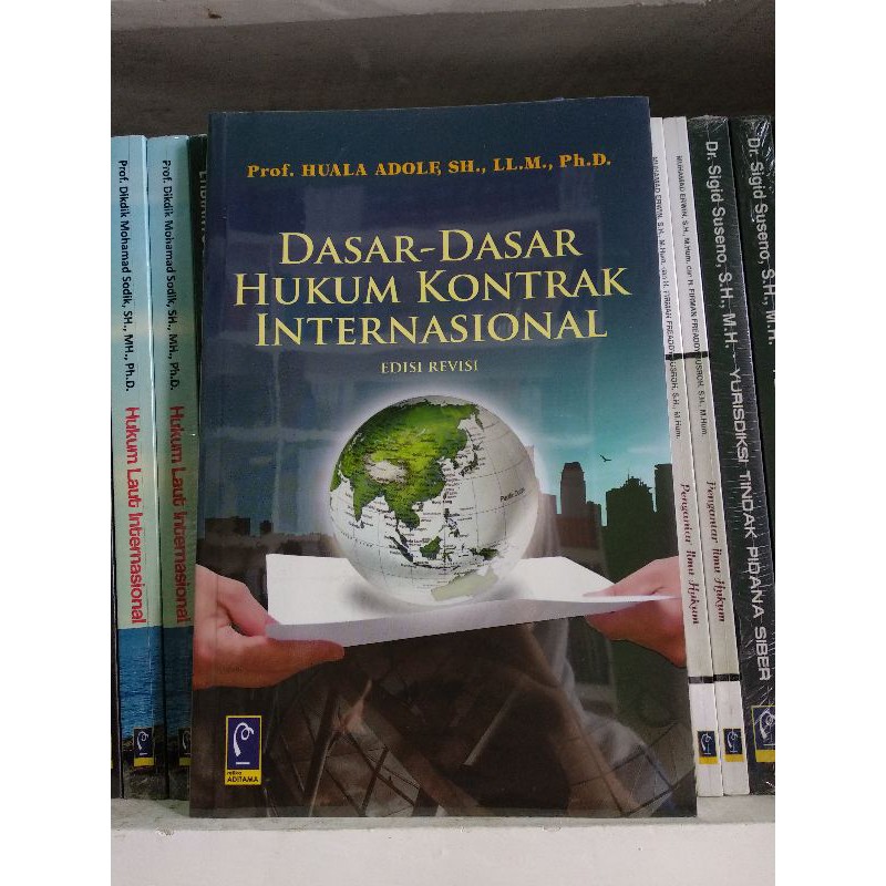 

ready DASAR DASAR HUKUM KONTRAK INTERNASIONAL (EDISI REVISI) - HUALA