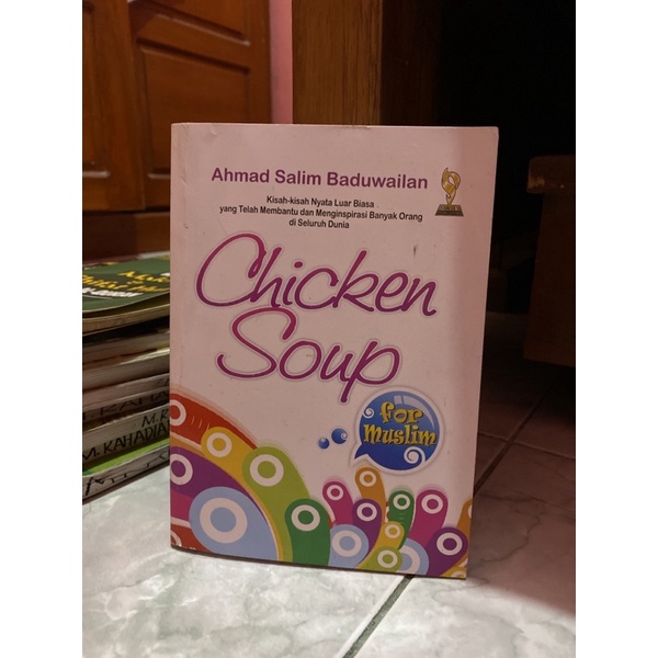 [PRELOVED] CHICKEN SOUP FOR MUSLIM KISAH-KISAH NYATA LUAR BIASA YANG TELAH MEMBANTU DAN MENGINSPIRAS