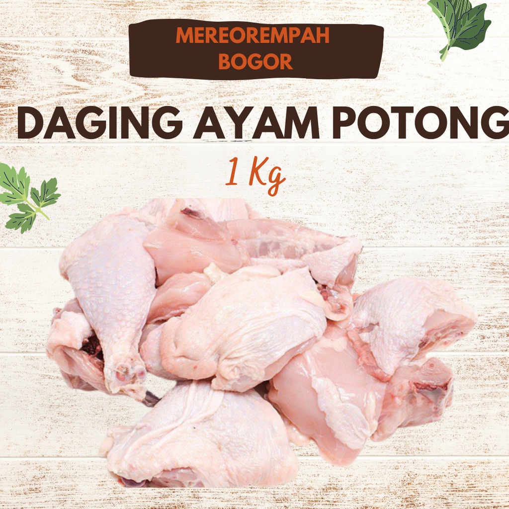 

DAGING AYAM POTONG 1KG WARUNG SAYUR CIOMAS BOGOR