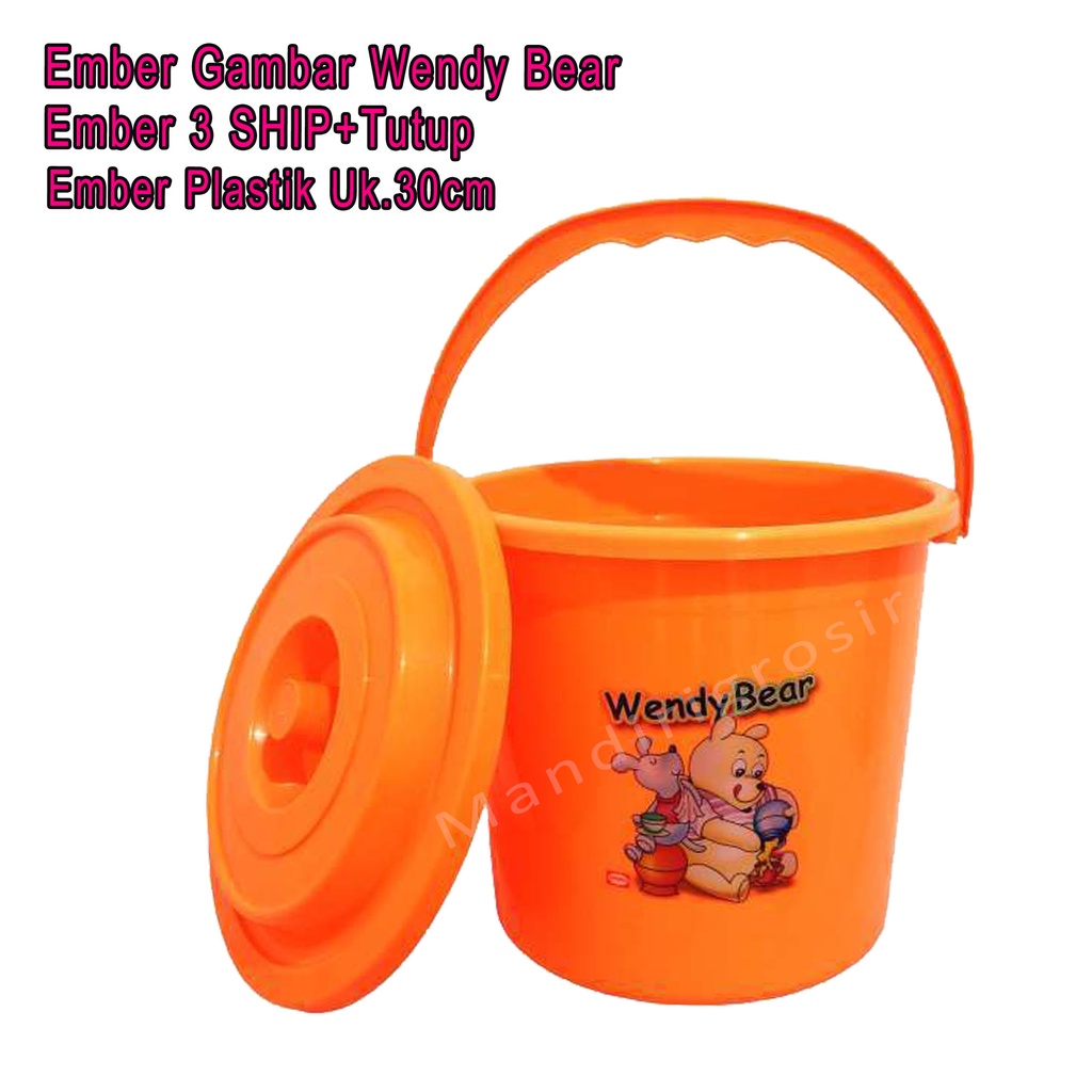 Ember Plastik *Ember 3 SHIP+Tutup * Ember Gambar Wendy Bear *Uk.30cm