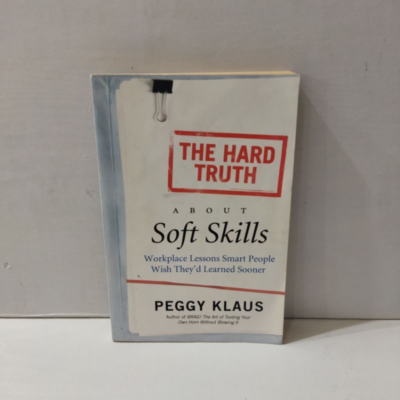 Jual Buku The Hard Truth About Soft Skills By Peggy Klaus | Shopee ...