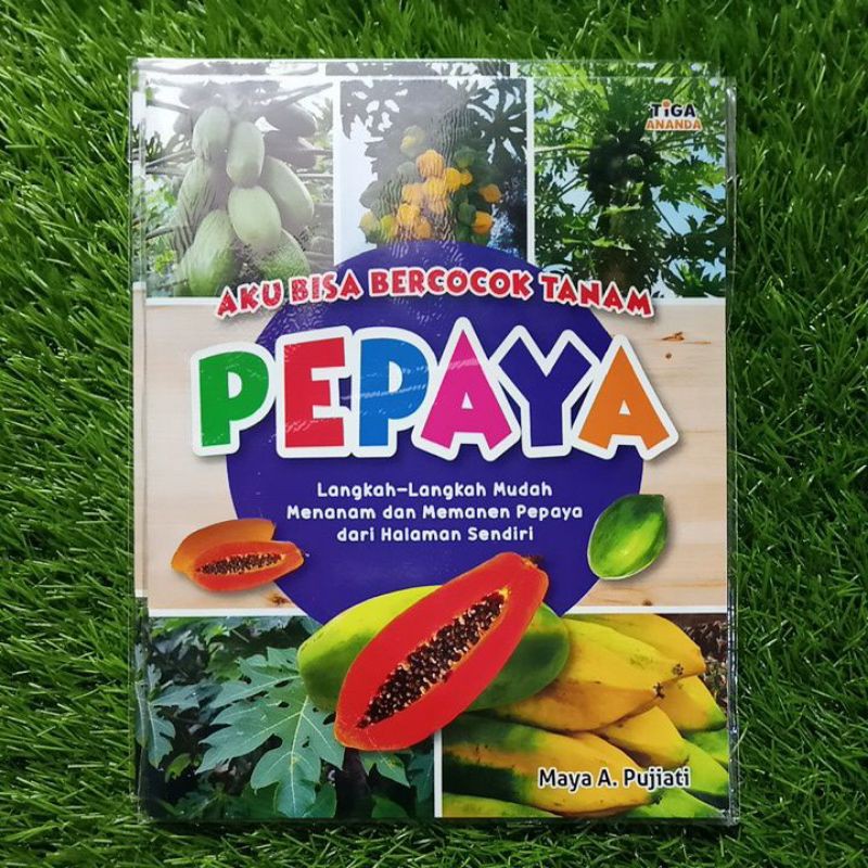 

Aku Bisa Bercocok Tanam - Pepaya