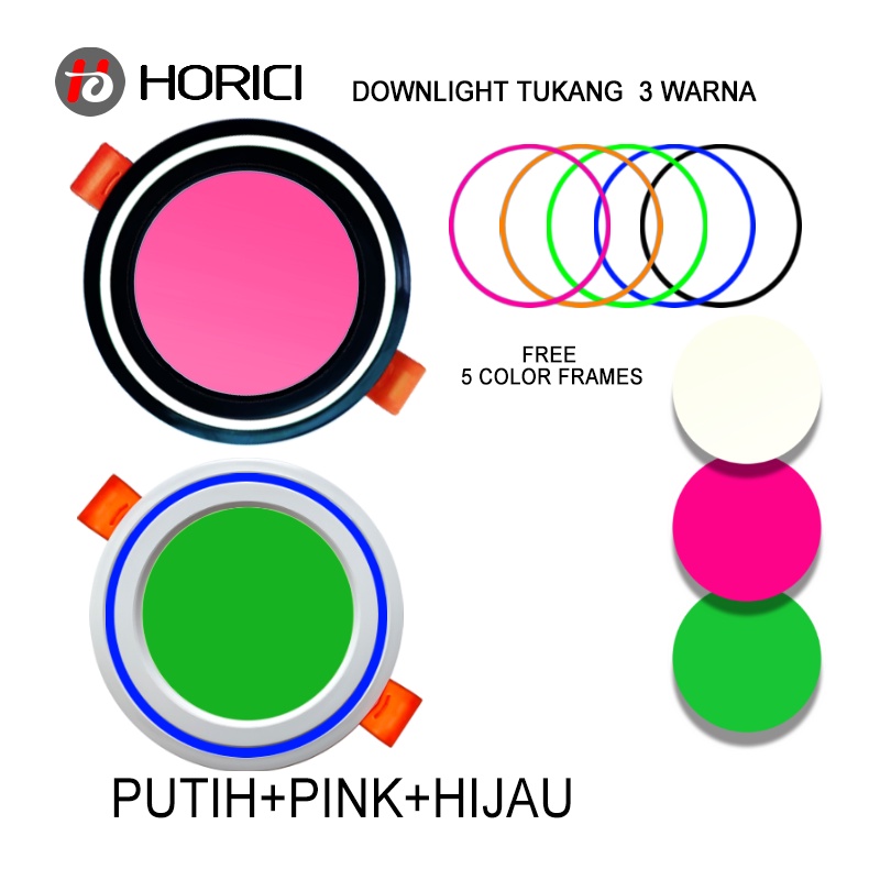 MODEL BARU MEREK HORICI ASLI FULL TERANG 5W 7W LAMPU DOWNLIGHT LED PLAFON NYALA ADA PUTIH / WARM WHITE / 3 WARNA-PUTIH+BIRU+GUNING / PUTIH+PINK+HIJAU/PUTIH+GUNING+WW