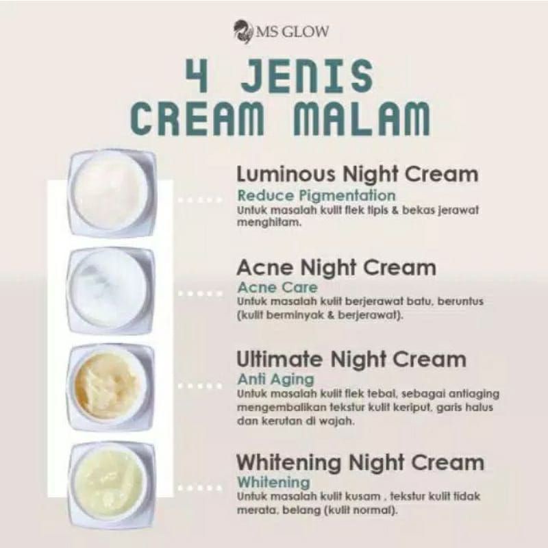 NIGHT CREAM MS GLOW/CREAM MALAM MS GLOW/ACNE NIGHT CREAM/ULTIMATE NIGHT CREAM/LUMINOUS NIGHT CREAM/WHITENING NIGHT CREAM/ORIGINAL 100%