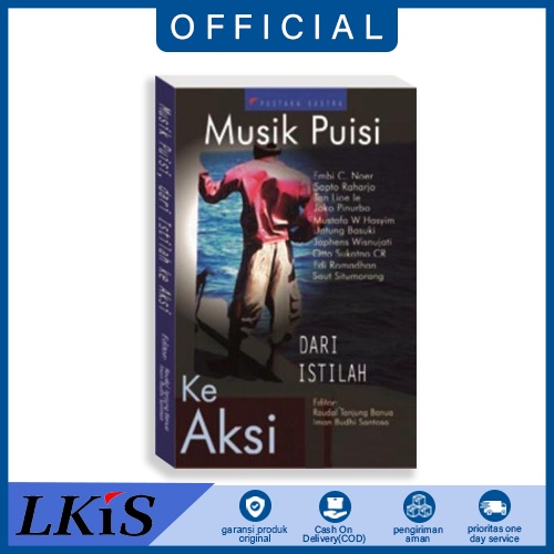 Buku Musik Puisi ; Dari Istilah ke Aksi - Raudal Tanjung Banua & Iman Budhi Santosa LKiS