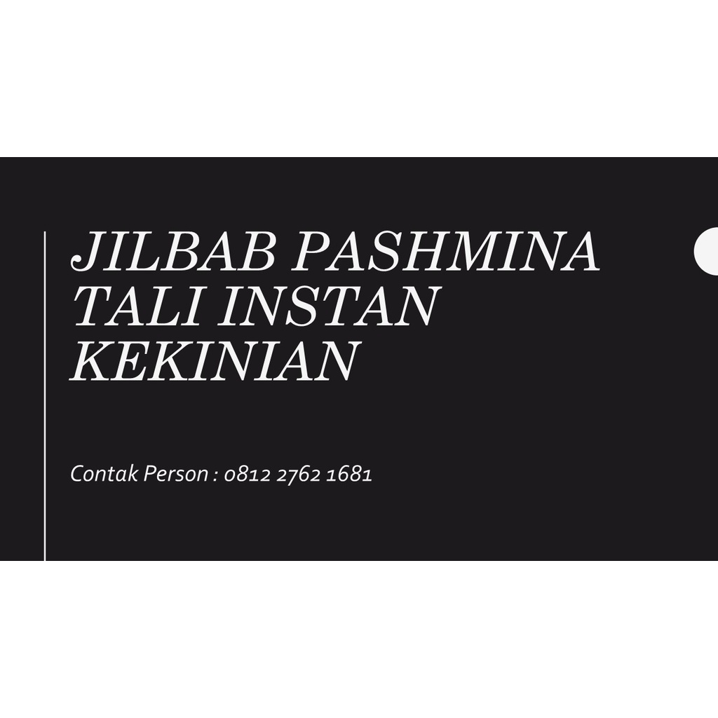 Jilbab Pashmina Tali Instan Kekinian 2021