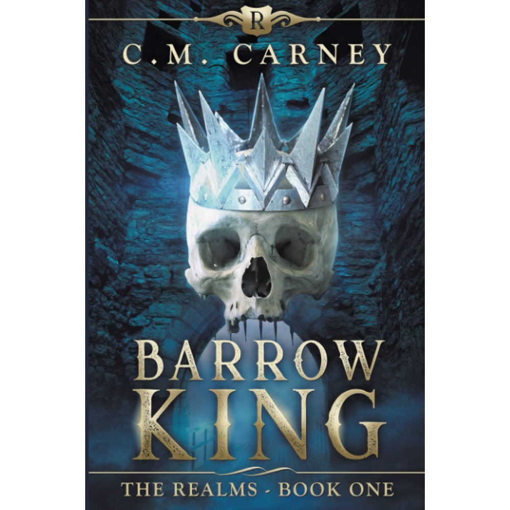 Barrow King: The Realms Book One - (An Epic LitRPG Adventure)
