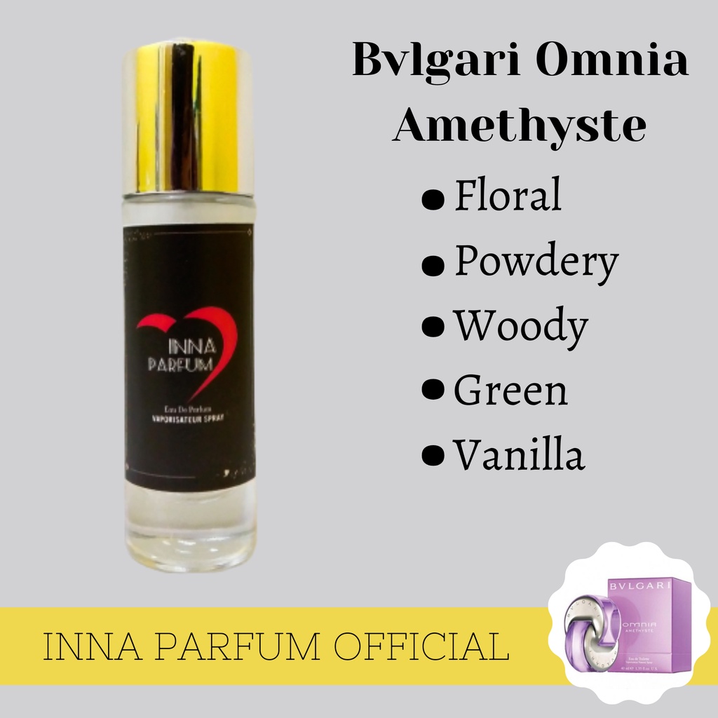 INNA PARFUM - Parfum Wanita Tahan Lama Inspired by Bulgari Omnia Amethyste Bvlgari Omnia Non Alkohol