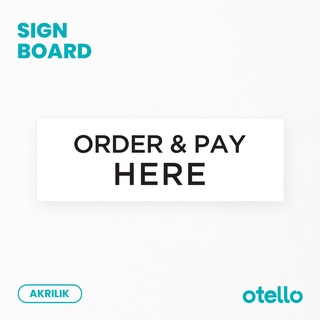 Jual Order And Pay Here Sign Board Akrilik Print Papan Petunjuk Signage Sticker Toko Cafe