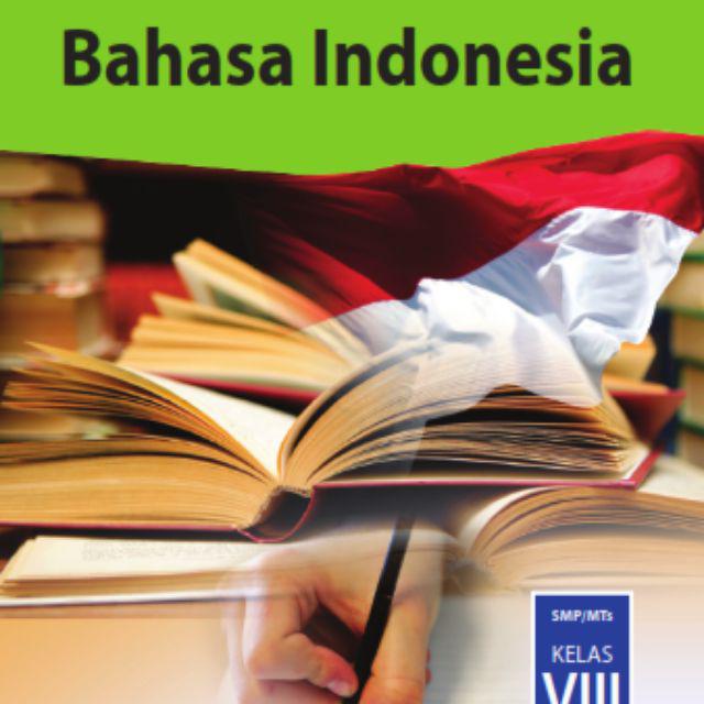 Buku Paket K13 Kelas 8 Indo, Inggris, MTK Sem. 2, IPA Sem. 1&2, Prakarya Sem. 2, IPS, PJOK-BAHASA INDONESIA