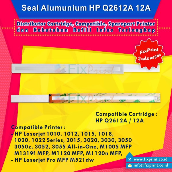 Seal Aluminium HP Q2612A 12A, Seal HP LaserJet 1010  M1005 MFP M1319f M1120 Murah