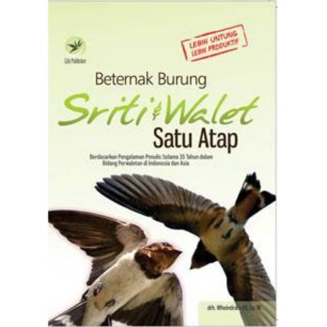 "BUKU PETERNAKAN ORI" Beternak Burung Sriti dan Walet Satu Atap
