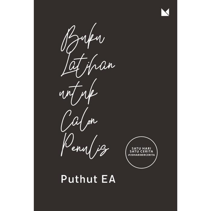

Buku Latihan untuk Calon Penulis - Puthut EA - Buku Mojok Best Seller