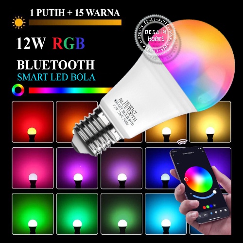 MEREK HORICI ASLI FULL 12W 16 WARNA LAMPU BOLA LED BLUETOOTH / SMART LED  BULB RGB SMART HOME BOHLAM PINTAR TUYA