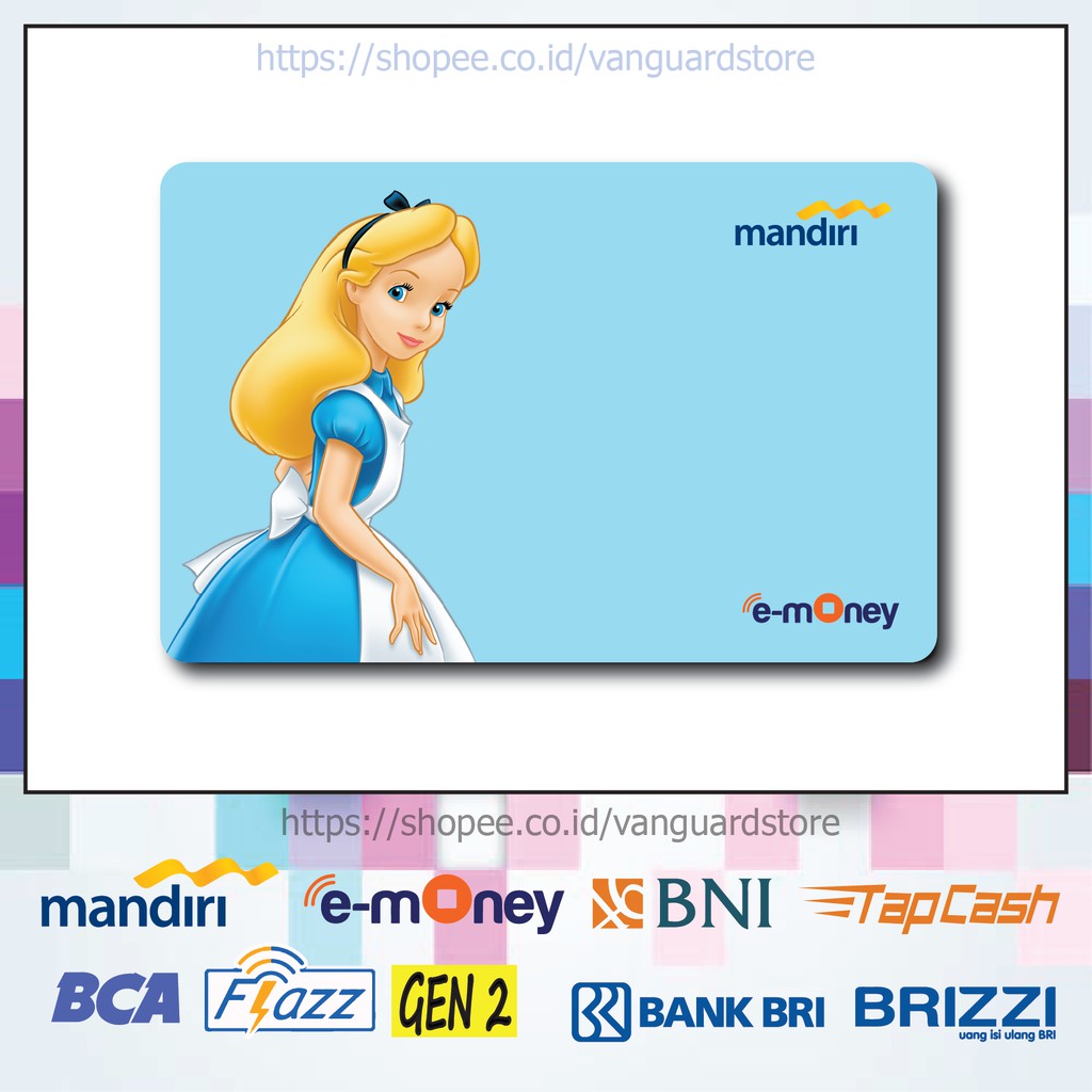 KARTU E MONEY E TOLL DISNEY ALICE PRINCESS ANIME 86 EMONEY MANDIRI FLAZZ BCA BNI TAPCASH BRIZZI BRI