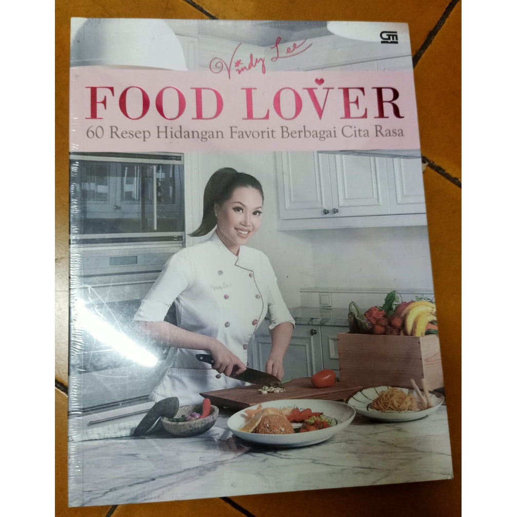 

Food Lover ,60 Resep Hidangan Favorit Berbagai Cita Rasa