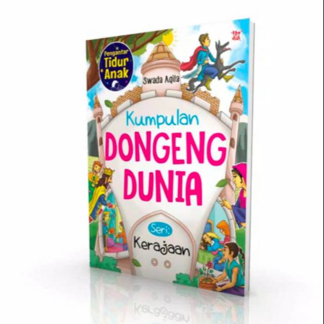 Buku Kumpulan Dongeng Dunia Seri Kerajaan Buku Cerita Anak