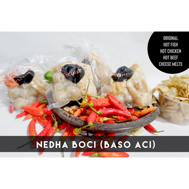 

Nedha Boci (baso aci) original,spices fish, chicken, beef, cheese melts
