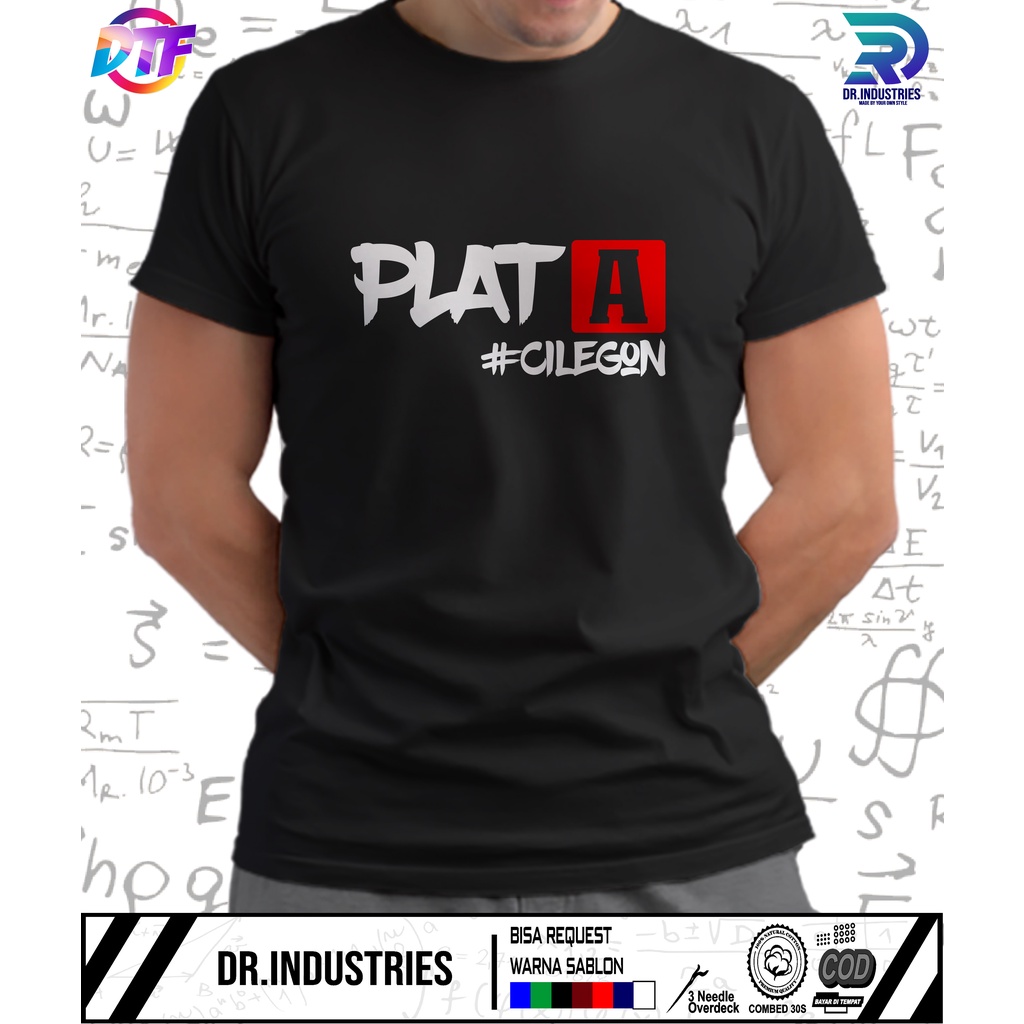 Kaos Plat A Cilegon Cotton Combed 30s NC Sablon DTF Dr.Industries