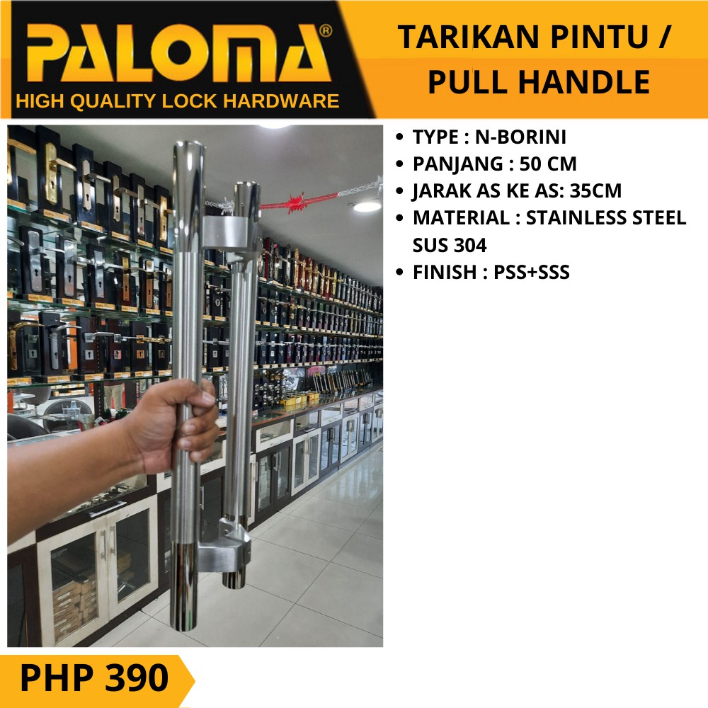 PALOMA PHP 390 TARIKAN GAGANG PINTU PULL HANDLE N-BORINI 50 CM PSS+SSS STAINLESS STEEL SUS 304