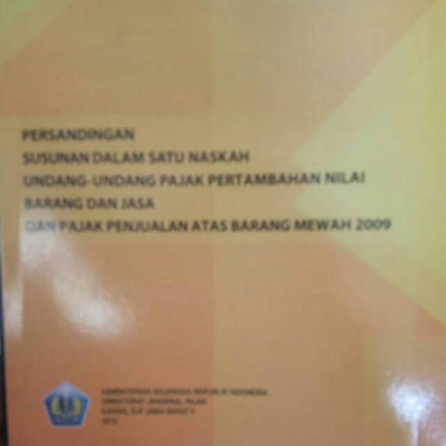 

PERSANDIGAN SUSUNAN UNDANG PAJAK PERTAMBAHAN NILAI BARANG JASA DAN PENJUALAN ATAS BARANG MEWAH