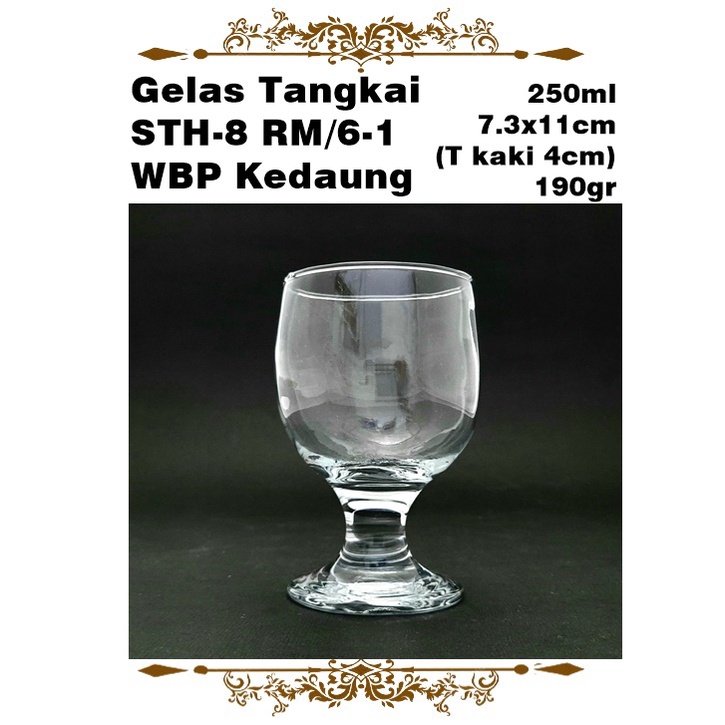 Gelas Tangkai/Gelas Kaki Kedaung STH-8 RM/6-1 225ml/SHT-9ST 315ml/STH-11ST 225ml