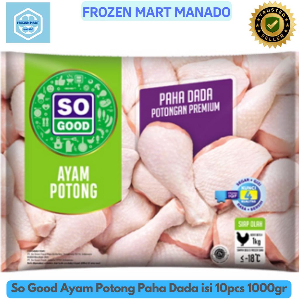 

So Good Ayam Potong Paha Dada isi 10pcs 1000gr - Frozen Mart Manado (Frozen Food Manado)