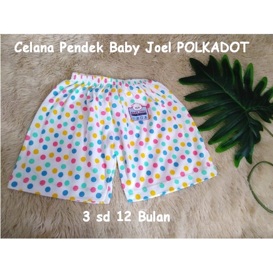 Celana Pendek Harian Bayi Baby Joel Motif Polkadot Mulai Usia 3 Bulan Sd 1 Tahun