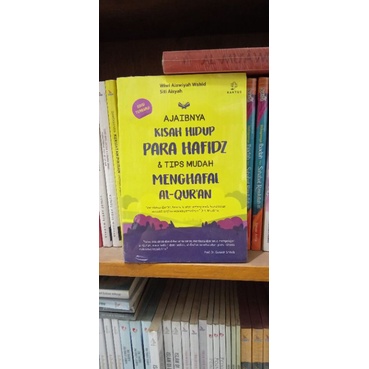 

BUKU AJAIBNYA KISAH HIDUP PARA HAFIDZ DAN TIPS MUDAH MENGHAFAL AL QUR'AN