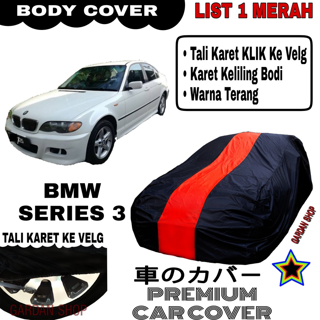 Body Cover BMW SERIES 3 List Single MERAH Sarung Mobil Penutup Bmw PREMIUM