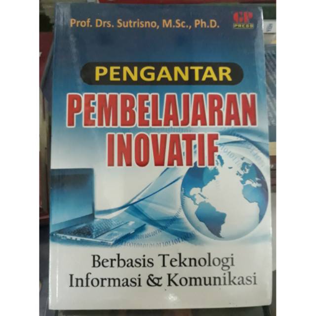

PENGANTAR PEMBELAJARAN INOVATIF By PROF. SUTRISNO