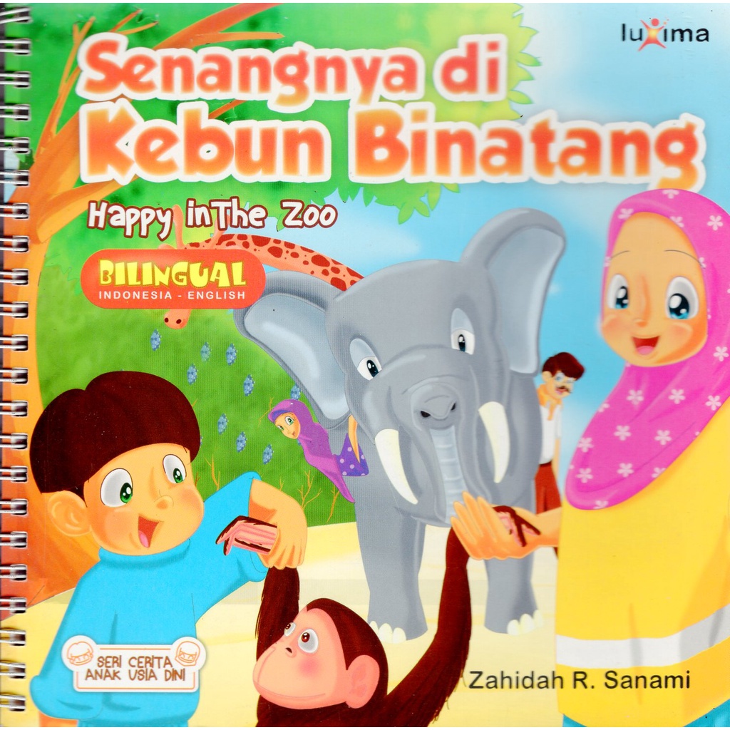 Seri Cerita Anak Usia Dini : Senangnya di Kebun Binatang - Happy in The Zoo