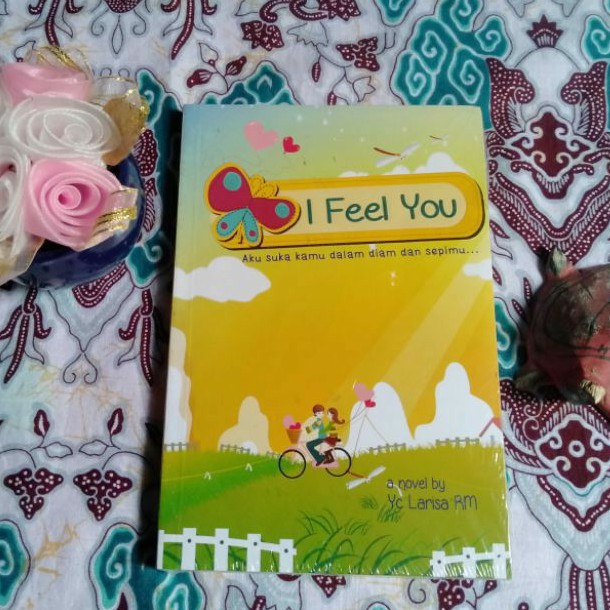Novel I FEEL YOU oleh Yc. Larisa RM