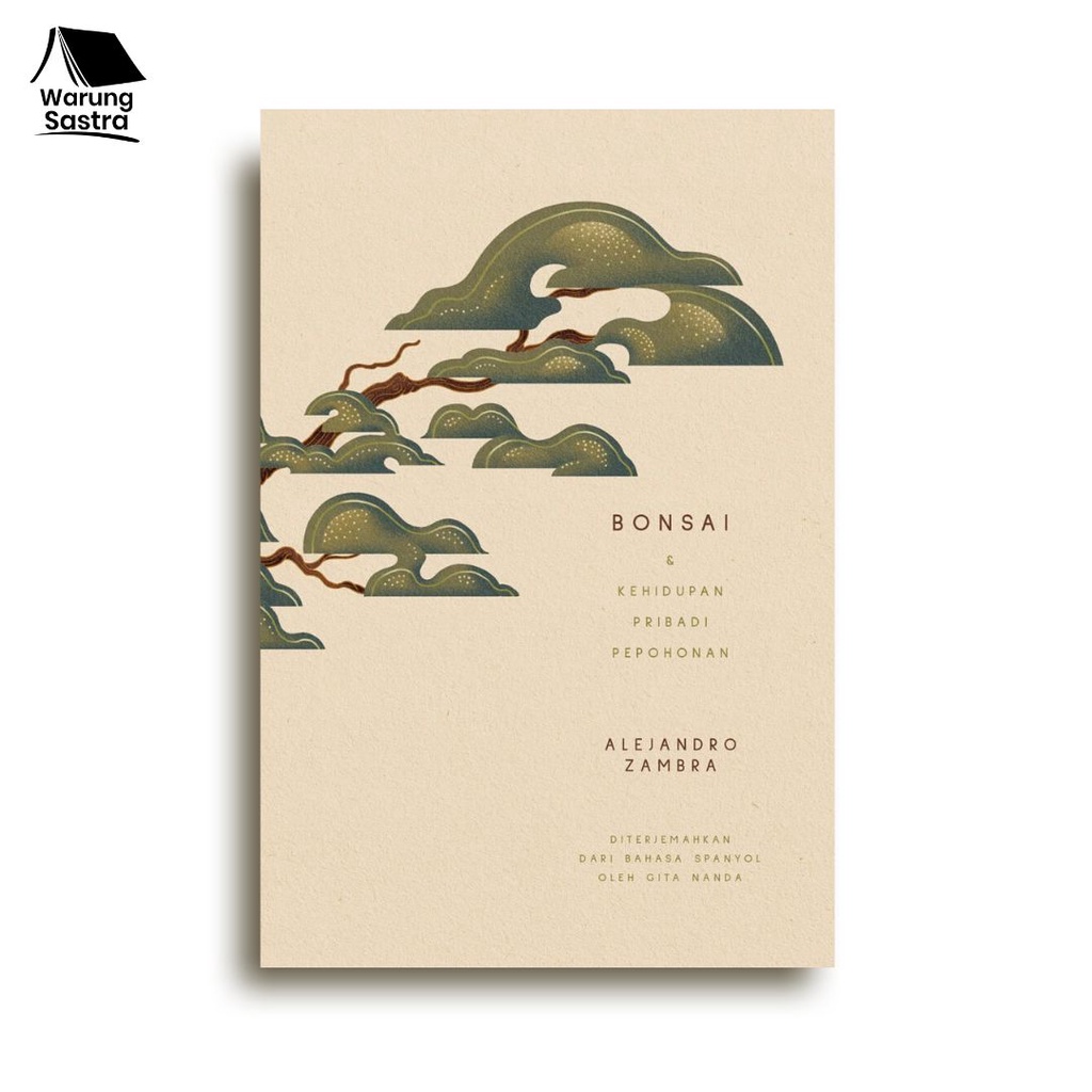 Bonsai & Kehidupan Pribadi Pepohonan - Alejandro Zambra