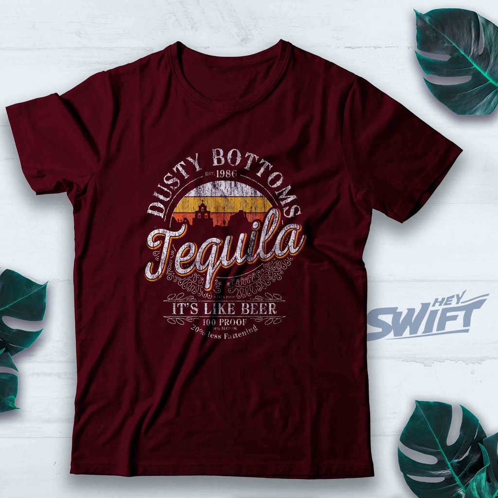 KAOS TEQUILA DUSTY BOTTOMS THREE AMIGOS TSHIRT BAJU DISTRO