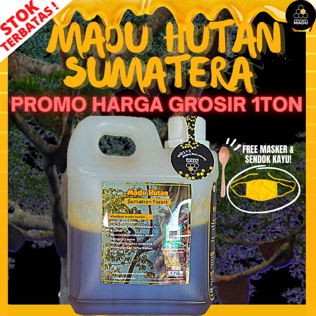 

MADU HUTAN SUMATERA 1 TON JURAGANNYAMADU, GROSIRAN MADU MURNI ASLI TANPA CAMPURAN, MADU BERGARANSI UANG KEMBALI 5X LIPAT, MADU LANGSUNG DARI HUTAN, SANAD JELAS, BISA IKUT PROSES PEMANENAN, PENGIRMAN SELURUH DUNIA TANPA RIBET, KUALITAS EXPORT, BISA COD