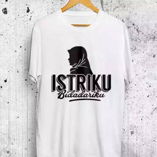 Kaos Dakwah Islami / Kaos Muslim / Kaos Santri / Pakaian Pria / T-Shirt /ISTRIKU BIDADARIKU L/XL/XXL-1