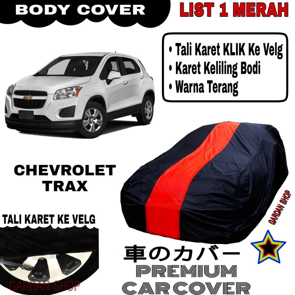Body Cover CHEVROLET TRAX List Single MERAH Sarung Mobil Penutup Chevrolet PREMIUM