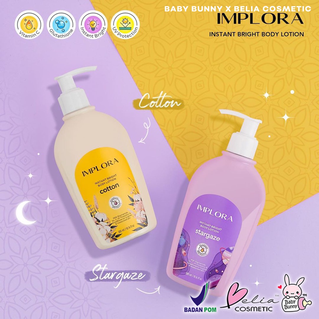 ❤ BELIA ❤ IMPLORA Instant Bright Body Lotion 300ml | Stargaze | Breeze | Summer | Day Dream | Cotton | Niacinamide | Vitamin C | BPOM
