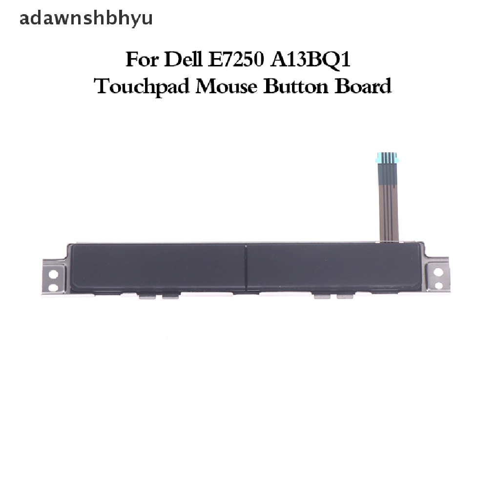 Adawnshbhyu 1Pc Touchpad Mouse Button Board Untuk Dell E7250 A13BQ1 Tombol Kiri Kanan