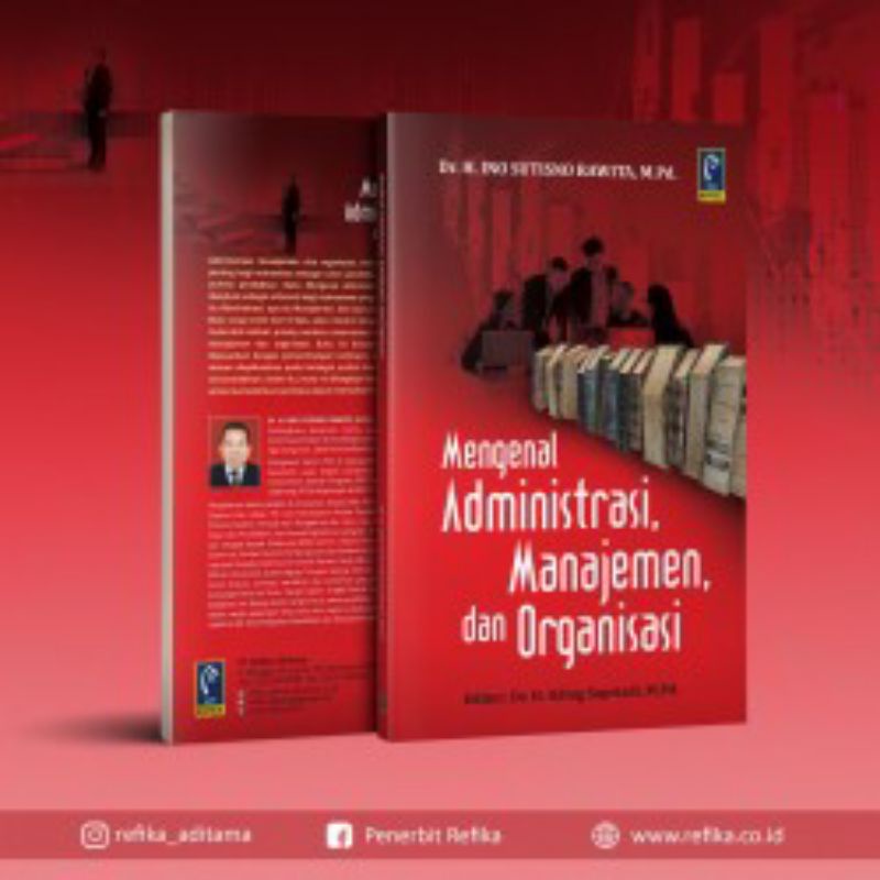 

BUKU MENGENAL ADMINISTRASI, MANAJEMEN, DAN ORGANISASI