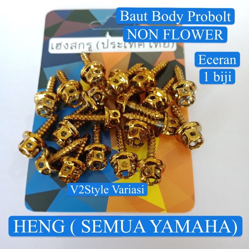 BAUT BODY NONFLOWER YAMAHA GOLD BAUT PROBOLT STAINLESS HENG NON FLOWER ECER 1 BIJI SATUAN Mio Nmax Jupiter Vixion OLD NEW Maxi Aerox Xride X RIDE XRIDER Soul Freego R25 GEAR 125 FREEGO MIO SOUL M3 MIO J S SMILE SPORTY 125 R15 R25 NOUVO VESPA FAZZIO AEROX