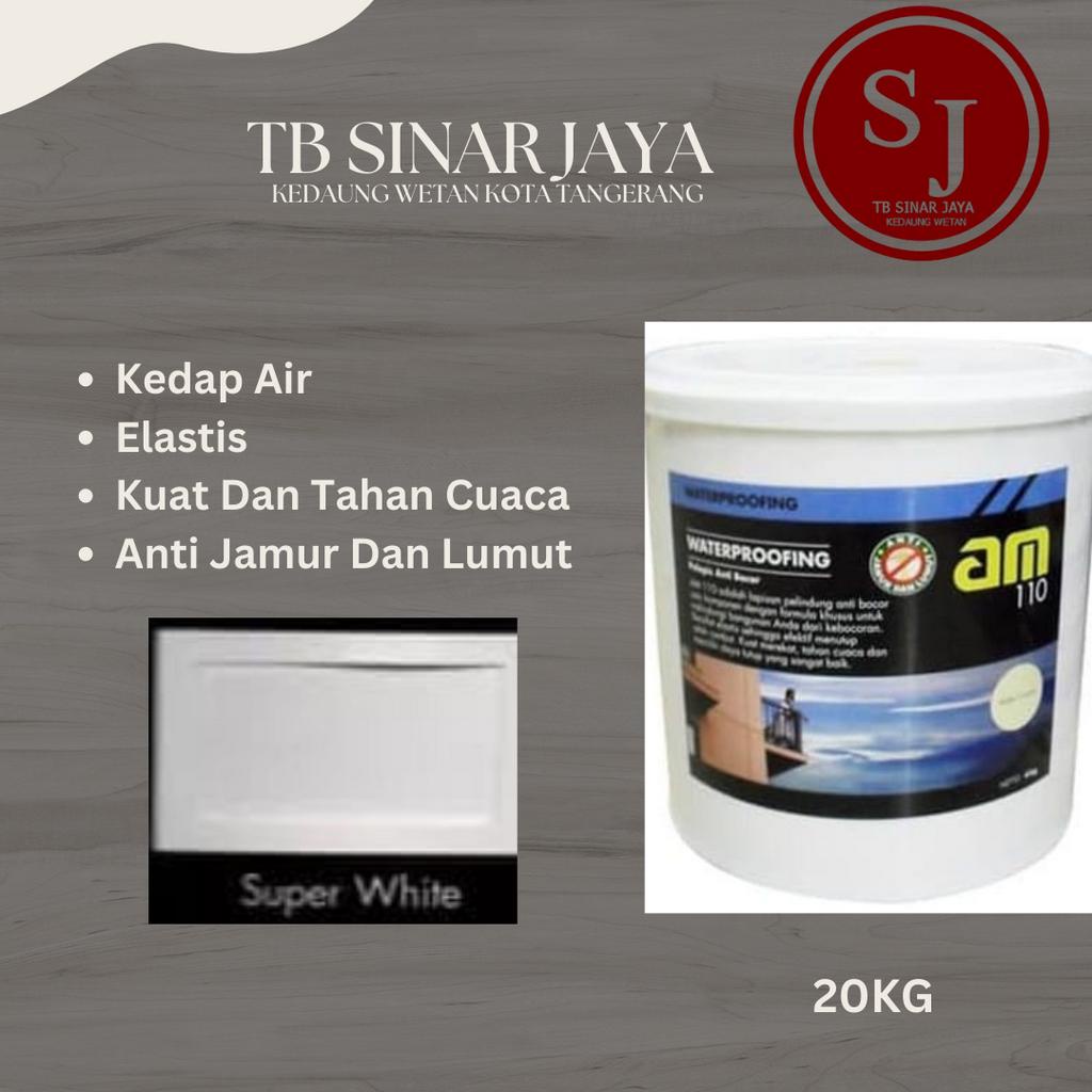 AM 110 WATERPROOFING CAT PELAPIS ANTI BOCOR /KEDAP AIR 20KG - SUPER WHITE