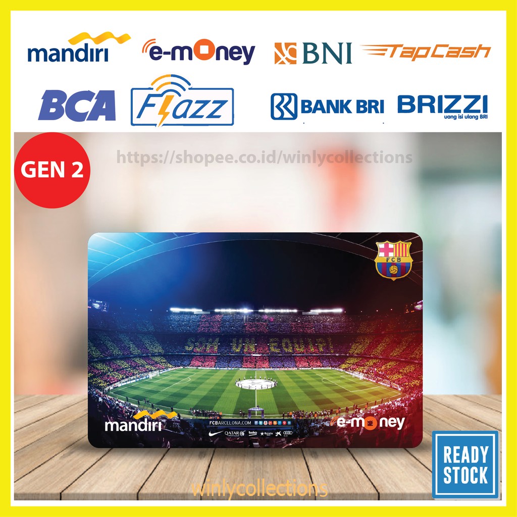 KARTU EMONEY BARCELONA STADION KLUB BOLA FLAZZ BCA GEN 2 MANDIRI TAPCASH BNI BRI BRIZZI - 1 SISI